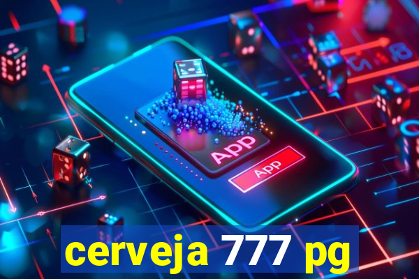 cerveja 777 pg